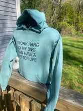 Load image into Gallery viewer, " I Work Hard " Hoodie: Sage