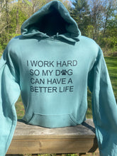 Load image into Gallery viewer, " I Work Hard " Hoodie: Sage