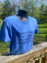 Load image into Gallery viewer, Unisex " I Work Hard "- Periwinkle Blue Crew Neck