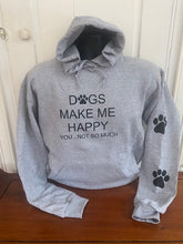 Load image into Gallery viewer, " Dogs Happy " with 2 Paw Prints: Sport Grey Hoodie

