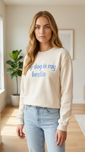 Load image into Gallery viewer, my dog is my bestie: Ivory Crewneck
